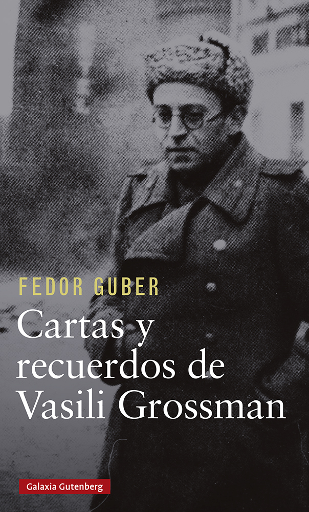 Cartas y recuerdos: un libro sobre Vasili Grossman